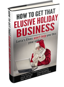 How to get that elusive Holiday Business