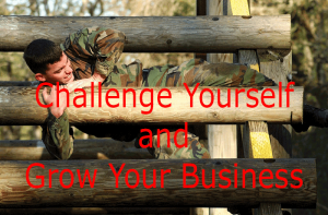 Challenge Yourself and Grow Your Business